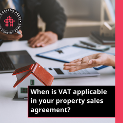 When Is VAT Applicable In Your Property Sales Agreement?