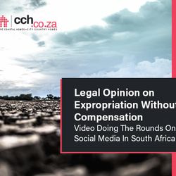 Legal Opinion on Expropriation Without Compensation Video Doing The Rounds On Social Media In SA