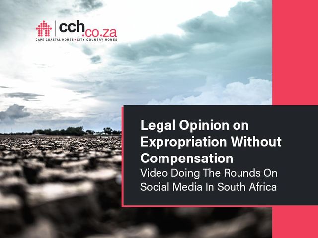 Legal Opinion on Expropriation Without Compensation Video Doing The Rounds On Social Media In SA