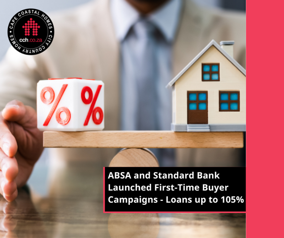 ABSA and Standard Bank Launched First-Time Buyer Campaigns - Loans up to 105%