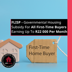 FLISP - Governmental Housing Subsidy For All First-Time Buyers Earning Up To R22 000 p/m