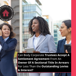 Can B/C Trustees Accept A Settlement Agreement From An Owner Of A Sectional Title In Arrears?