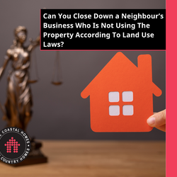 Can You Close Down a Neighbour's Business Who Is Not Using The Property According To Land Use Laws?