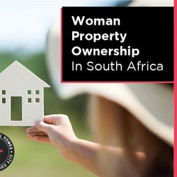 Woman Property Ownership In South Africa