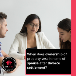 When Does Ownership Of Property Vest In Name Of Spouse After Divorce Settlement?