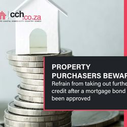 Refrain From Taking Out Further Credit After A Mortgage Bond Has Been Approved