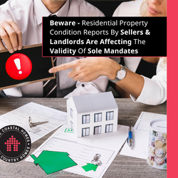 Property Condition Reports By Sellers & Landlords Are Affecting The Validity Of Sole Mandates