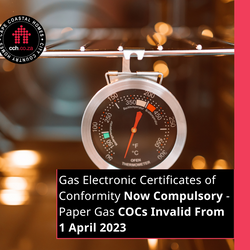 Gas Electronic Certificates of Conformity Now Compulsory - Paper Gas COCs Invalid From 1 April 2023