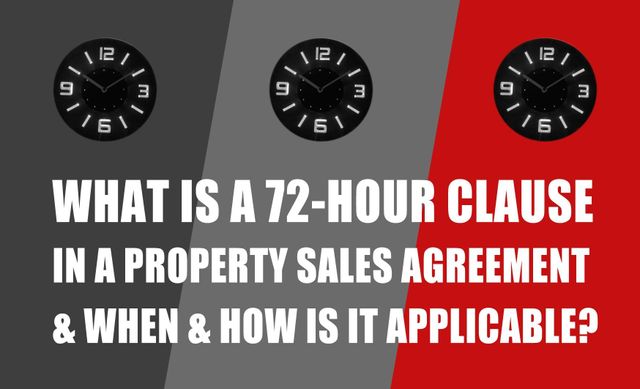 What Is A 72-hour Clause In A Property sales Agreement & When & How Is It Applicable?