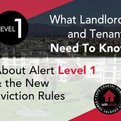 Alert Level 1 & The New Eviction Rules For Landlords & Tenants