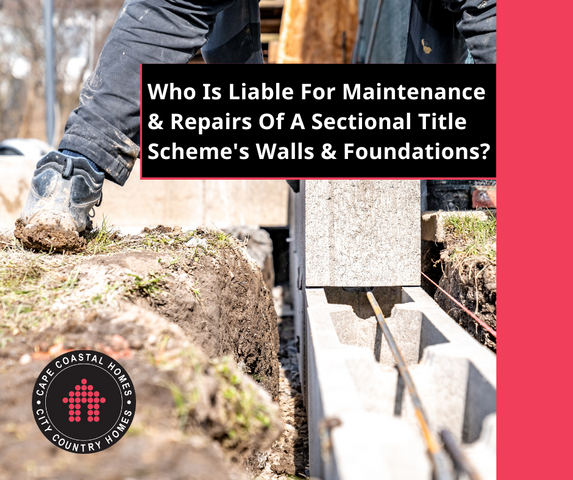 Who Is Liable For Maintenance & Repairs Of A Sectional Title Scheme's Walls & Foundations?