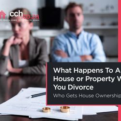 What Happens To A House or Property When You Divorce - Who Gets House Ownership?