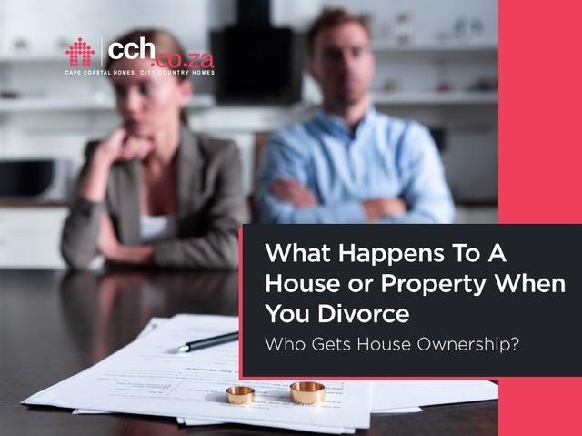 What Happens To A House or Property When You Divorce - Who Gets House Ownership?