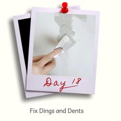 Day 18 - Fix dings and dents in your walls.